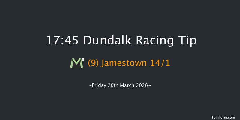 Dundalk 17-45 7f Fri 13th Mar 2026