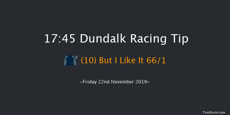 Dundalk 17:45 Claimer 11f Wed 20th Nov 2019