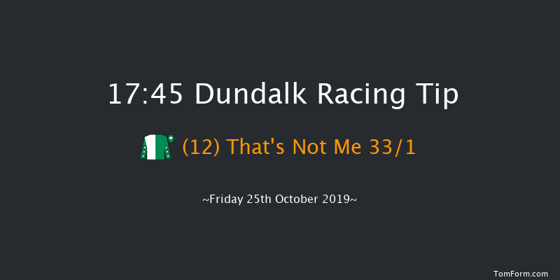 Dundalk 17:45 Handicap 7f Fri 18th Oct 2019