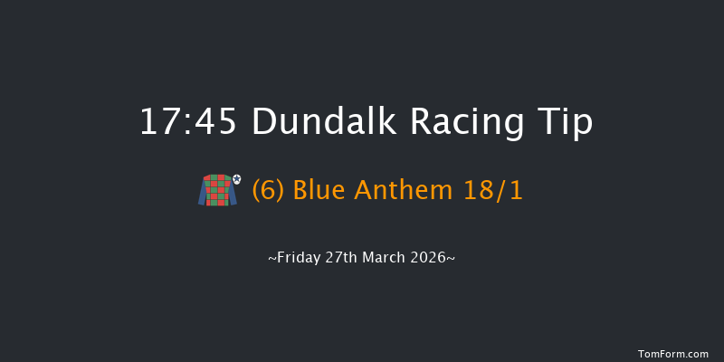 Dundalk 17-45 7f Fri 20th Mar 2026