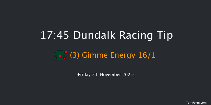 Dundalk 17-45 7f Wed 5th Nov 2025