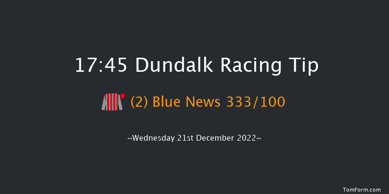Dundalk 17:45 Stakes 8f Fri 16th Dec 2022