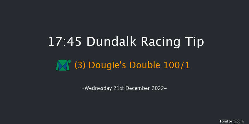 Dundalk 17:45 Stakes 8f Fri 16th Dec 2022
