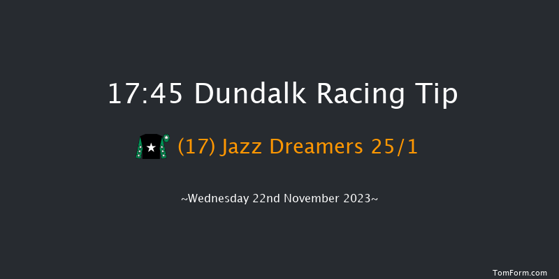 Dundalk 17:45 Handicap 11f Fri 17th Nov 2023