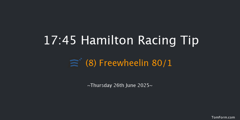 Hamilton 17-45 (Class 6) 13f Wed 18th Jun 2025