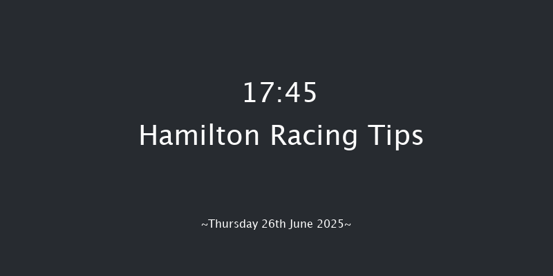 Hamilton 17-45 (Class 6) 13f Wed 18th Jun 2025