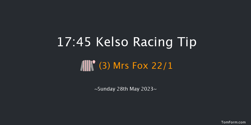 Kelso 17:45 NH Flat Race (Class 3) 16f Wed 10th May 2023