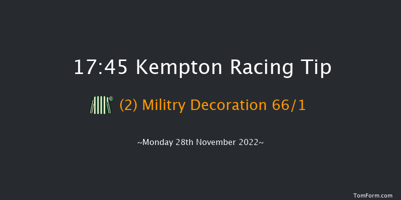 Kempton 17:45 Handicap (Class 5) 16f Mon 21st Nov 2022
