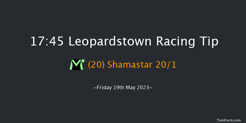Leopardstown 17:45 Handicap 8f Sun 7th May 2023