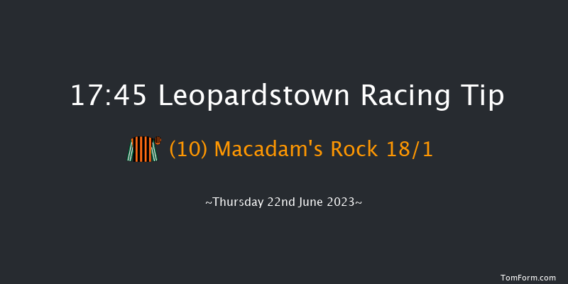 Leopardstown 17:45 Handicap 7f Thu 15th Jun 2023