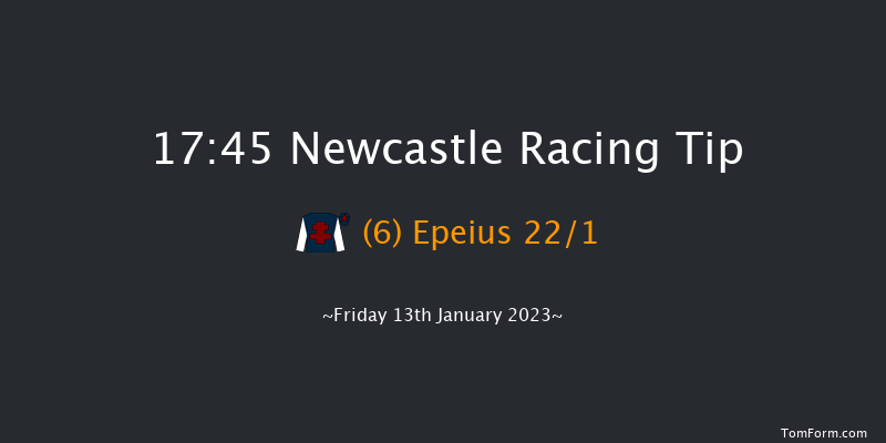 Newcastle 17:45 Stakes (Class 6) 6f Thu 12th Jan 2023