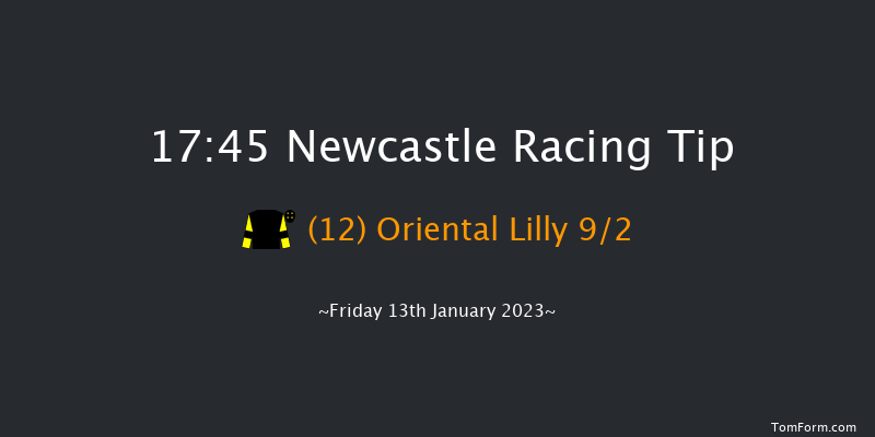 Newcastle 17:45 Stakes (Class 6) 6f Thu 12th Jan 2023