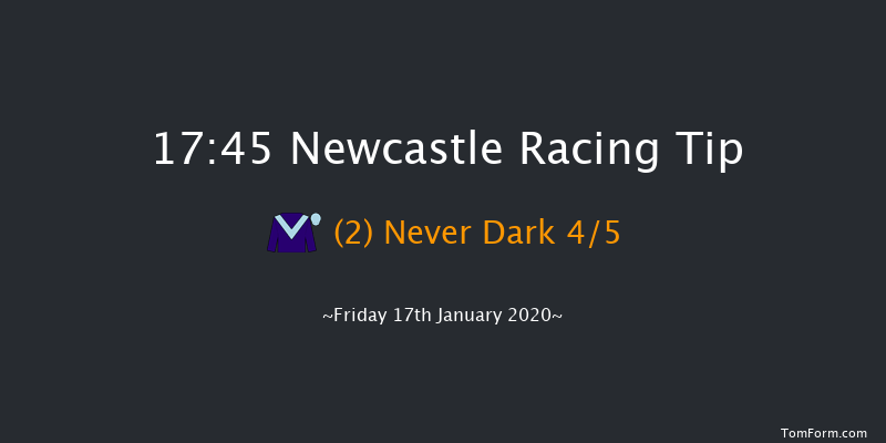 Newcastle 17:45 Stakes (Class 4) 6f Thu 16th Jan 2020