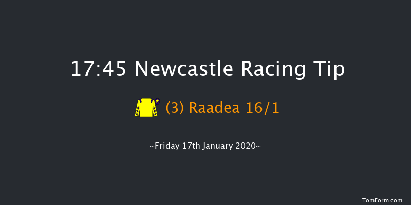 Newcastle 17:45 Stakes (Class 4) 6f Thu 16th Jan 2020