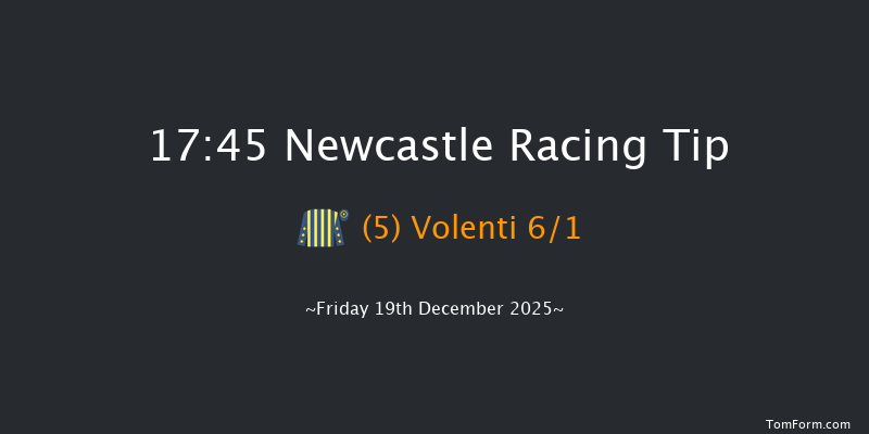 Newcastle 17-45 (Class 6) 8f Tue 16th Dec 2025