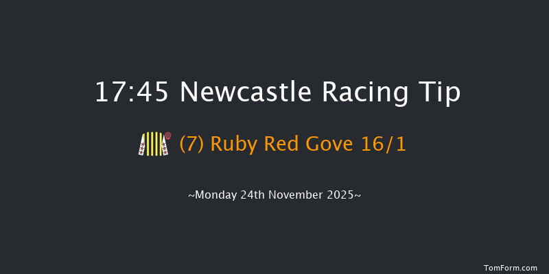 Newcastle 17-45 (Class 5) 6f Sat 22nd Nov 2025