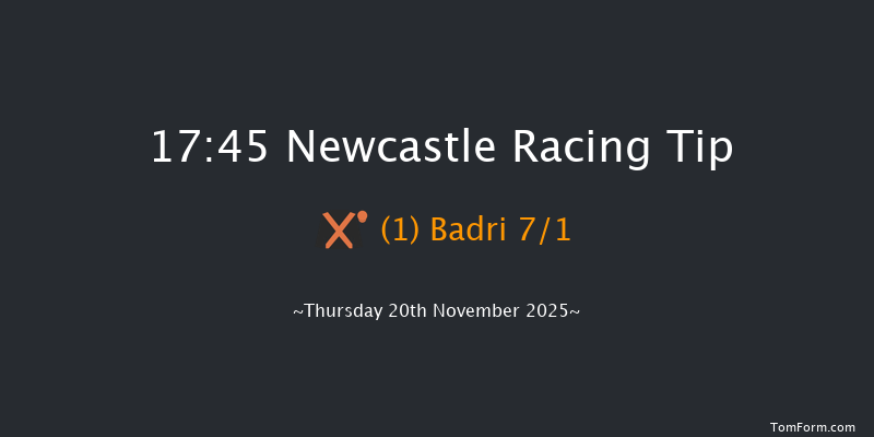 Newcastle 17-45 (Class 3) 5f Tue 18th Nov 2025