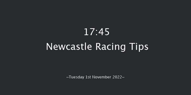 Newcastle 17:45 Stakes (Class 5) 8f Tue 25th Oct 2022