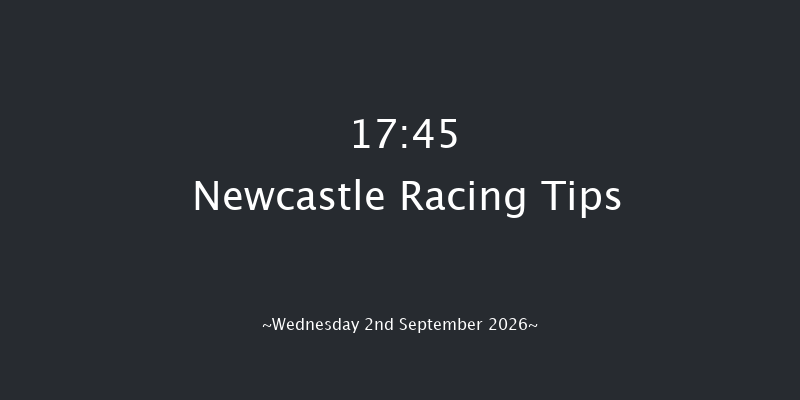 Newcastle 17-45 (Class 6) 8f Thu 20th Aug 2026