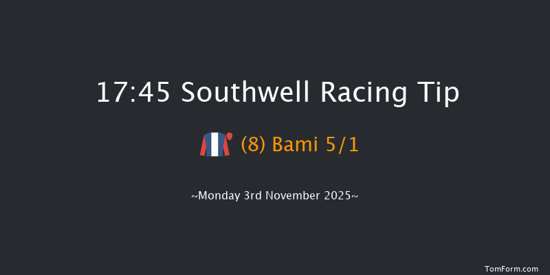 Southwell 17-45 (Class 5) 6f Fri 31st Oct 2025