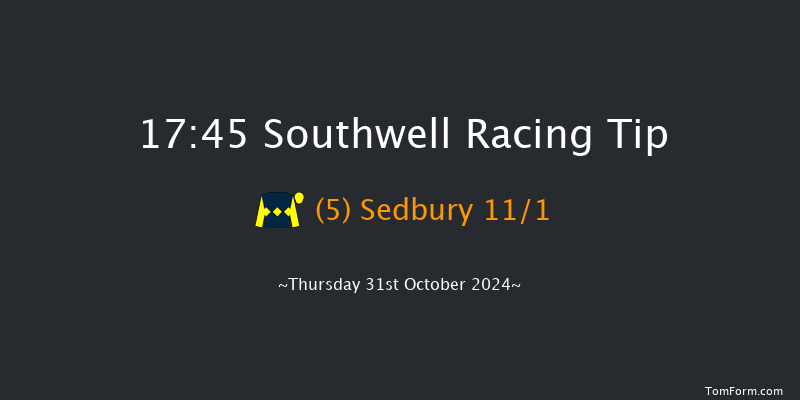 Southwell  17:45 Maiden (Class 5) 8f Mon 28th Oct 2024