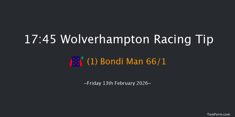 Wolverhampton 17-45 (Class 6) 9f Mon 9th Feb 2026