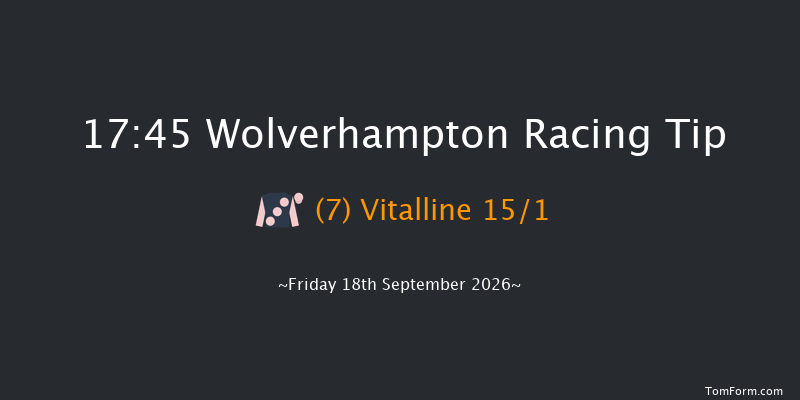 Wolverhampton 17-45 (Class 6) 7f Tue 15th Sep 2026