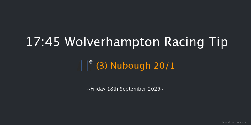 Wolverhampton 17-45 (Class 6) 7f Tue 15th Sep 2026