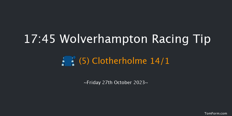 Wolverhampton 17:45 Handicap (Class 6) 9f Thu 26th Oct 2023
