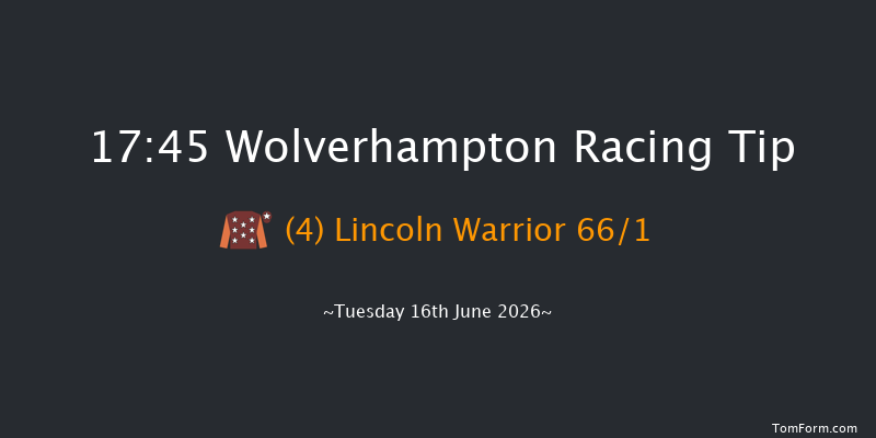 Wolverhampton 17-45 (Class 4) 6f Tue 2nd Jun 2026