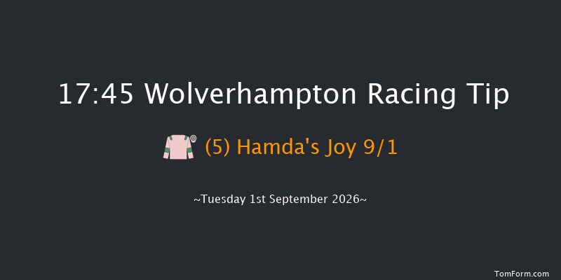Wolverhampton 17-45 (Class 5) 8f Wed 26th Aug 2026