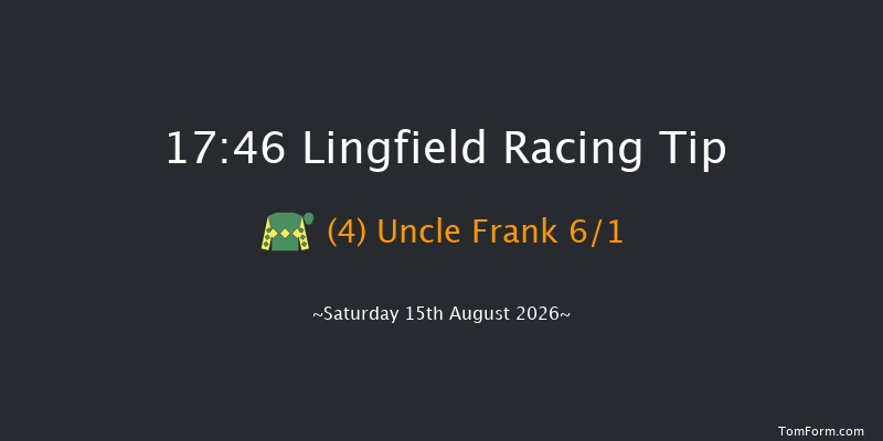 Lingfield 17-46 (Class 5) 6f Thu 13th Aug 2026