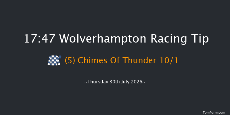 Wolverhampton 17-47 (Class 4) 9f Tue 21st Jul 2026