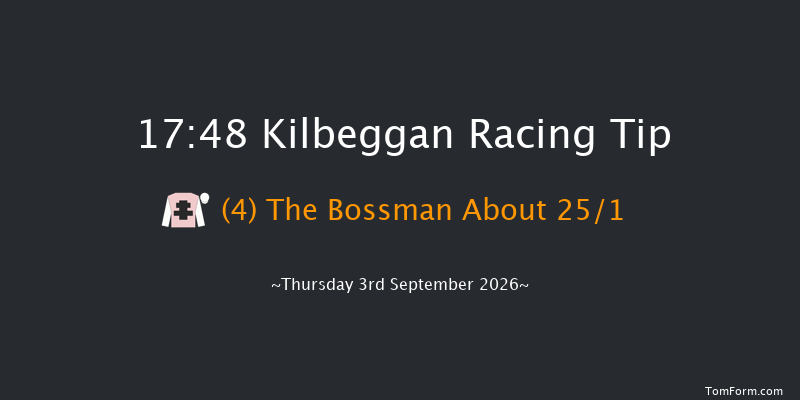 Kilbeggan 17-48 19f Fri 21st Aug 2026