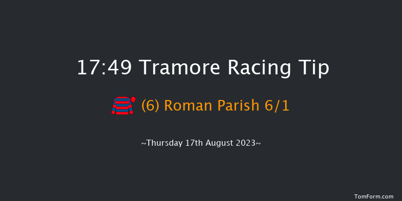 Tramore 17:49 Maiden Chase 22f Tue 11th Jul 2023