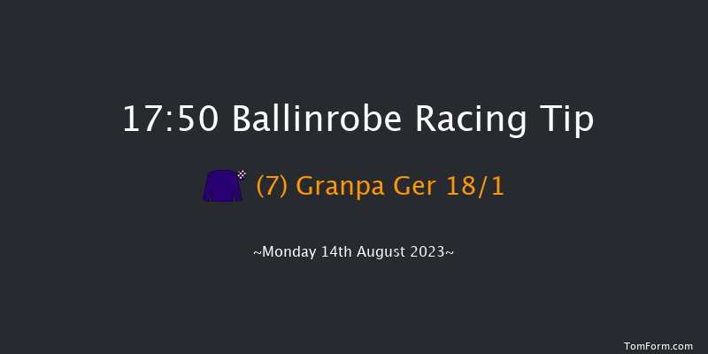 Ballinrobe 17:50 Maiden Hurdle 17f Tue 25th Jul 2023