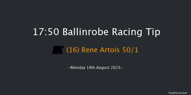Ballinrobe 17:50 Maiden Hurdle 17f Tue 25th Jul 2023