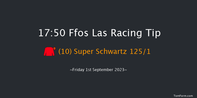 Ffos Las 17:50 Maiden (Class 5) 6f Fri 25th Aug 2023