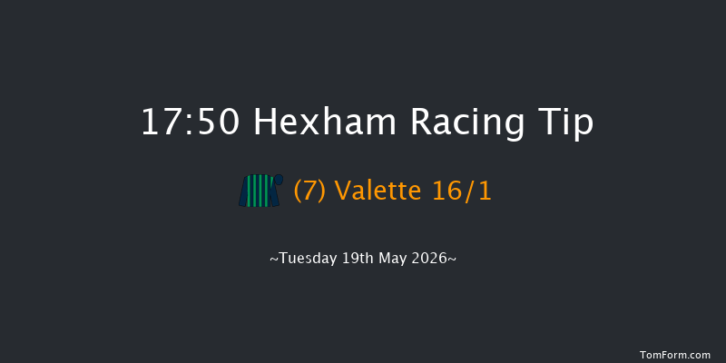 Hexham 17-50 (Class 5) 23f Sat 9th May 2026