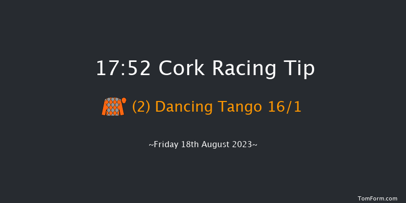 Cork 17:52 Group 3 12f Mon 7th Aug 2023