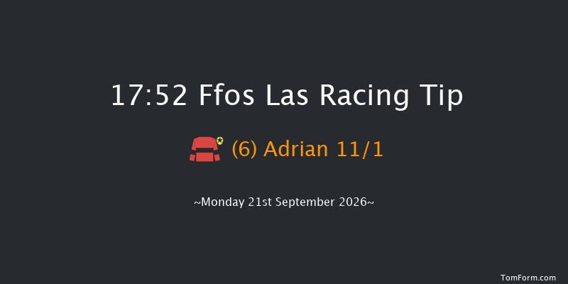 Ffos Las 17-52 (Class 6) 10f Fri 28th Aug 2026