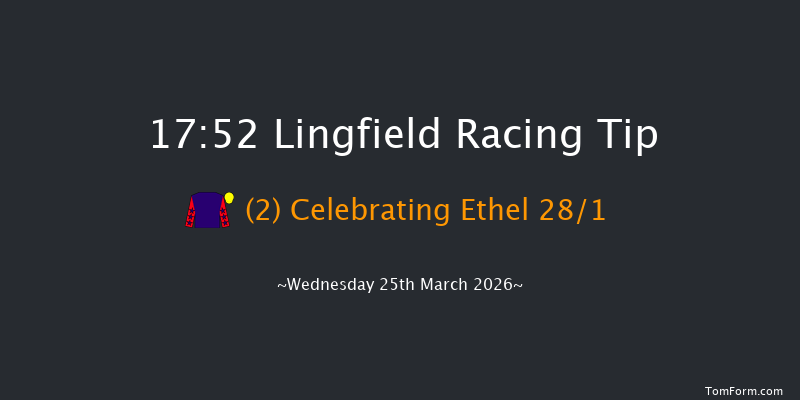 Lingfield 17-52 (Class 6) 10f Fri 20th Mar 2026