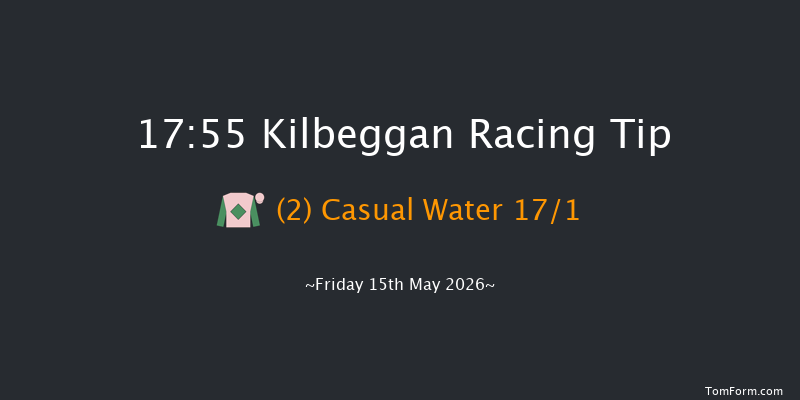 Kilbeggan 17-55 18f Fri 24th Apr 2026