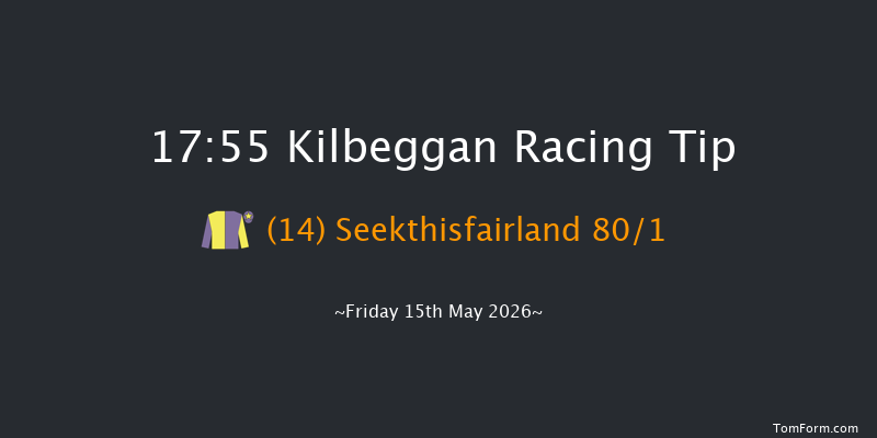 Kilbeggan 17-55 18f Fri 24th Apr 2026
