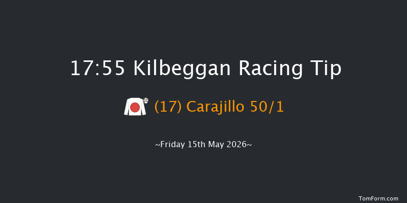 Kilbeggan 17-55 18f Fri 24th Apr 2026