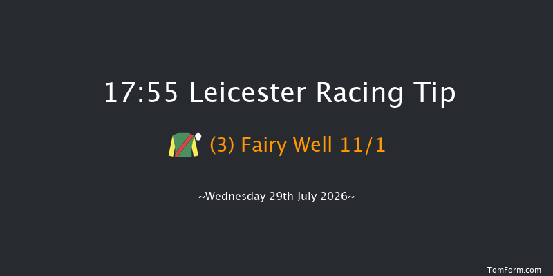 Leicester 17-55 (Class 4) 6f Wed 22nd Jul 2026