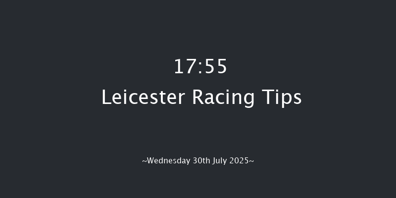 Leicester 17-55 (Class 6) 6f Wed 23rd Jul 2025