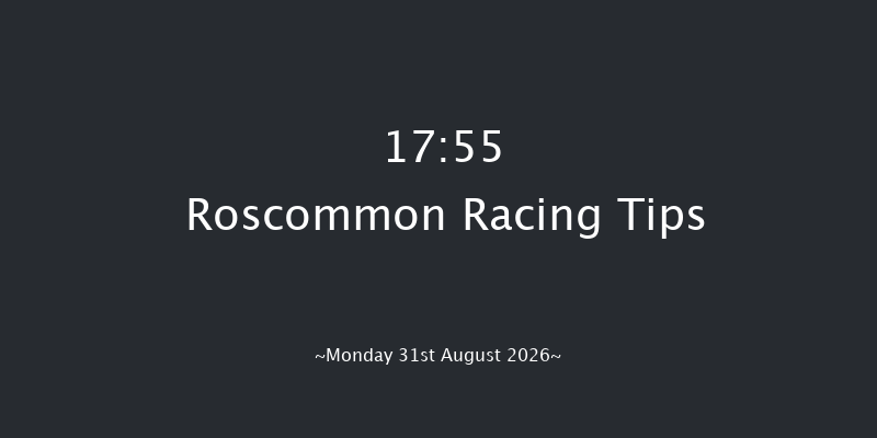 Roscommon 17-55 7f Tue 18th Aug 2026