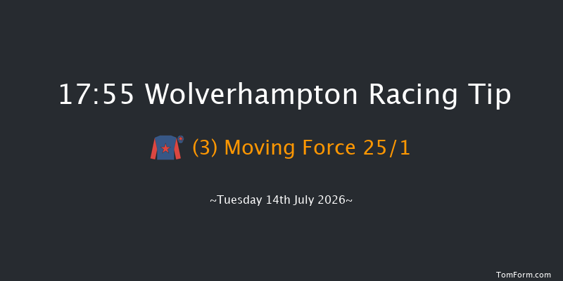 Wolverhampton 17-55 (Class 4) 6f Tue 7th Jul 2026