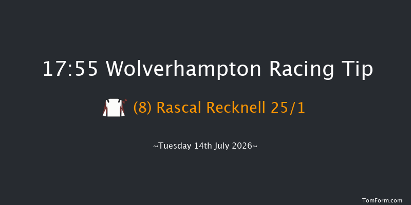 Wolverhampton 17-55 (Class 4) 6f Tue 7th Jul 2026
